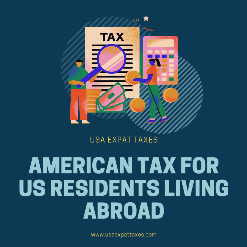 American Tax For Us Residents Living Abroad